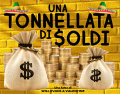 Una tonnellata di soldi